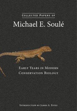 [预订]Collected Papers of Michael E. Soule: Early Years in Modern Conservation Biology 9781610915748