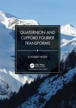 [预订]Quaternion and Clifford Fourier Transforms 9781032026589