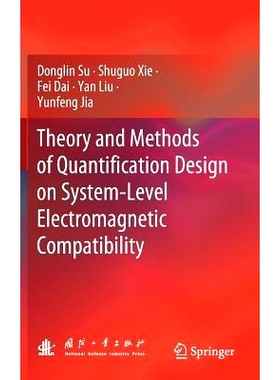 预订 Theory and Methods of Quantification Design on System-Level Electromagnetic Compatibility