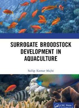[预订]Surrogate Broodstock Development in Aquaculture 9780367564049