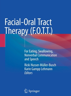 【预订】Facial-Oral Tract Therapy (F.O.T.T.) 9783030516390