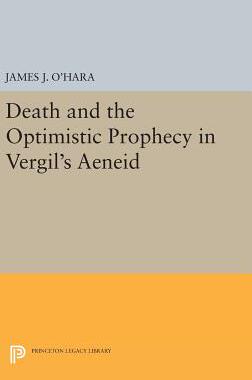 【预订】Death and the Optimistic Prophecy in Vergil’s AENEID