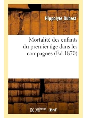 预订 Mortalité Des Enfants Du Premier Âge Dans Les Campagnes 农村幼儿死亡率: 9782011318060