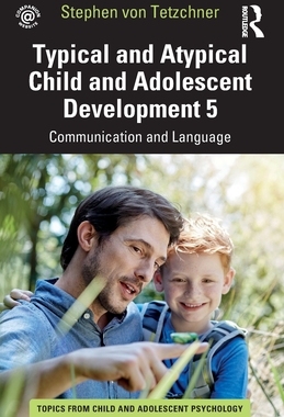 【预订】Typical and Atypical Child and Adolescent Development 5 Communicatio 9781032267777