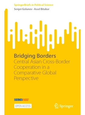 预订 Bridging Borders: Central Asian Cross-Border Cooperation in a Comparative Global Perspective 弥合边界：全球比较视野