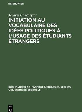 【预订】Initiation au vocabulaire des idées politiques à l’usage des ét 9783111187259