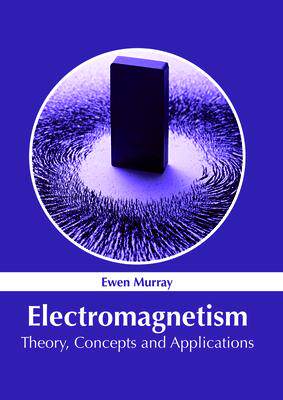 [预订]Electromagnetism: Theory, Concepts and Applications 9781632386038