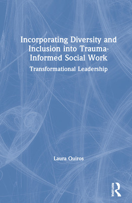 【预订】Incorporating Diversity and Inclusion into Trauma-Informed Social Work 9780367247256