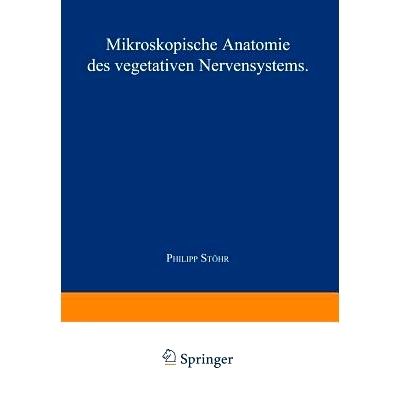 预订 Nervensystem: Fünfter Teil Mikroskopische Anatomie des Vegetativen Nervensystems: 9783642479243