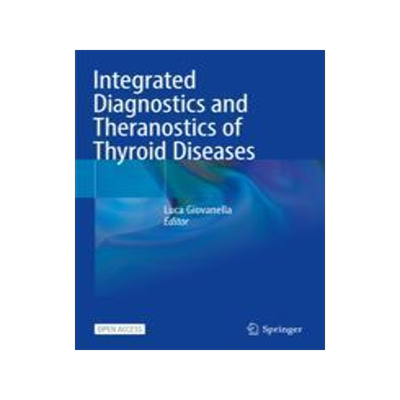 [预订]Integrated Diagnostics and Theranostics of Thyroid Diseases 9783031352126