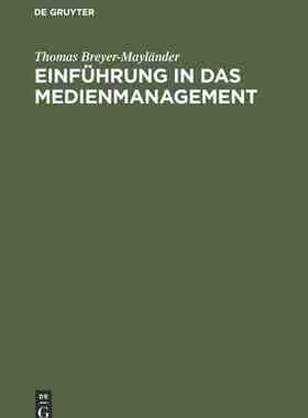 【预订】Einführung in das Medienmanagement 9783486275940