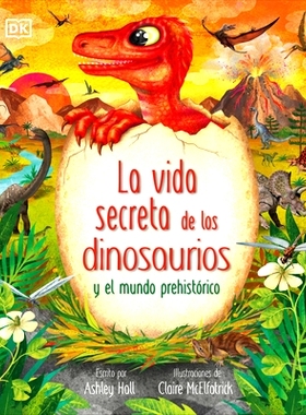预订 La Vida Secreta de Los Dinosaurios Y El Mundo Prehistórico (Prehistoric Worlds): 9780593848289