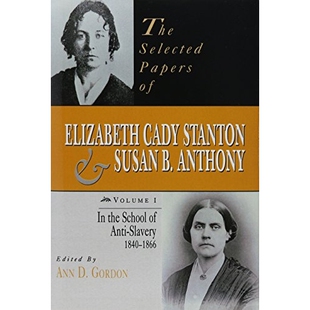 Set The Anthony Susan From 1906 1840 9780813553610 Cady Selected Volume Papers Stanton 预订 and Elizabeth