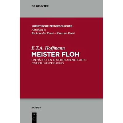预订 Meister Floh: Ein Mährchen in sieben Abentheuern zweier Freunde. 1822. 大师跳蚤: 9783110576313