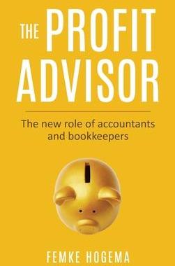 [预订]The Profit Advisor: The new role of accountants and bookkeepers 9789493056589