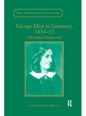 预订 George Eliot in Germany, 1854�55: Cherished Memories’: 9780367887841