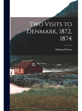 预订 Two Visits to Denmark, 1872, 1874: 9781016677288