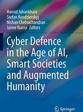 【预订】Cyber Defence in  the Age of AI, Smart Societies and Augmented Humanity