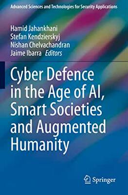 【预订】Cyber Defence in  the Age of AI, Smart Societies and Augmented Humanity