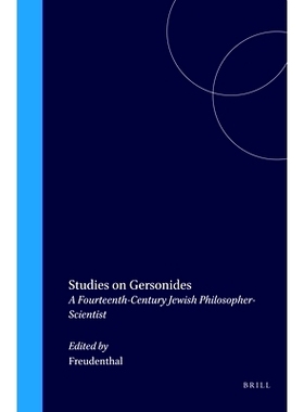 预订 Studies on Gersonides: A Fourteenth-Century Jewish Philosopher-Scientist 格尔森尼德斯研究：十四世纪的犹太哲学家兼科