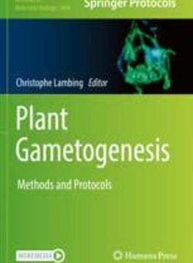[预订]Plant Gametogenesis: Methods and Protocols 9781071622551