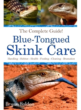 预订 Blue-Tongued Skink Care: The Complete Guide to Caring for and Keeping Blue-tongued Skinks as Pets: 9798868044182