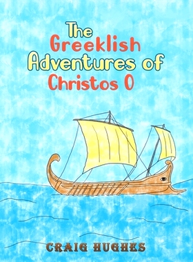预订 The Greeklish Adventures of Christos O: 9781398408807