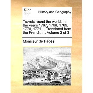 预订 Travels Round the World, in the Years 1767, 1768, 1769, 1770, 1771.... Translated from the French. ... Volume 3 of