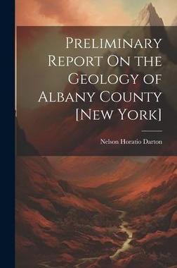 [预订]Preliminary Report On the Geology of Albany County [New York] 9781020684388