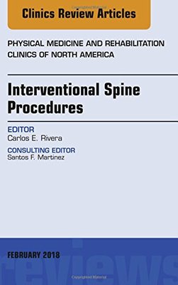 【预订】Interventional Spine Procedures, An Issue of Physical Medicine and Rehabilitation Clinics of North America