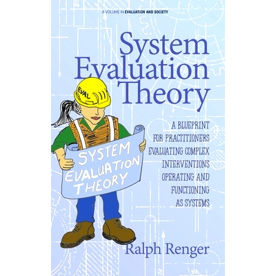 预订 System Evaluation Theory: A Blueprint for Practitioners Evaluating Complex Interventions Operating and Functioning
