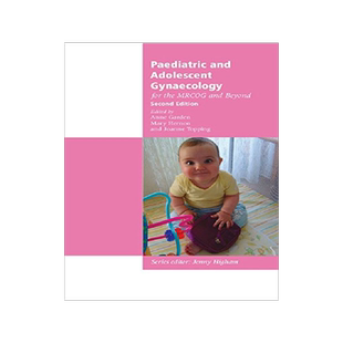 【预订】Paediatric and Adolescent Gynaecology for the MRCOG and Beyond