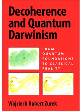 预订 Decoherence and Quantum Darwinism: From Quantum Foundations to Classical Reality 退相干和量子达尔文主义：从量子基础