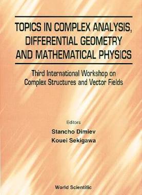 【预订】TOPICS IN COMPLEX ANALYSIS, DIFFERENTIAL GEOMETRY AND METHEMATICAL PHYSICS - PROCEEDINGS OF THE THIRD INTE...