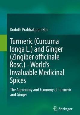【预订】Turmeric (Curcuma longa L.) and Ginger (Zingiber officinale Rosc.)  - World’s Invaluable Medicinal Spices