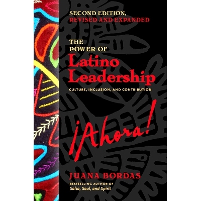 预订 The Power of Latino Leadership, Second Edition, Revised and Updated: Culture, Inclusion, and Contribution: 97815230