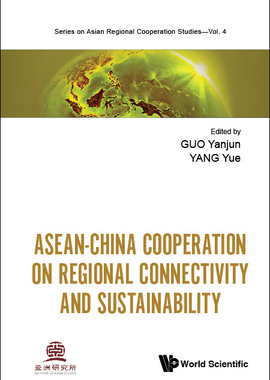 【预订】Asean-China Cooperation on Regional Connectivity and Sustainability