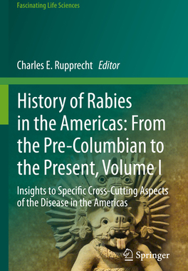 预订 History of Rabies in the Americas: From the Pre-Columbian to the Present, Volume I