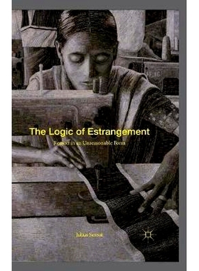 预订 The Logic of Estrangement: Reason in an Unreasonable Form: 9781349576425