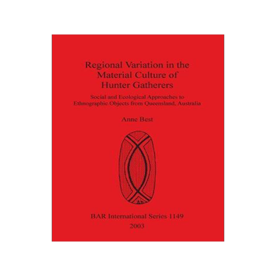 [预订]Regional Variation in the Material Culture of Hunter Gatherers 9781841715193