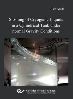 [预订]Sloshing of Cryogenic Liquids in a Cylindrical Tank under normal Gravity Conditions 9783954041244