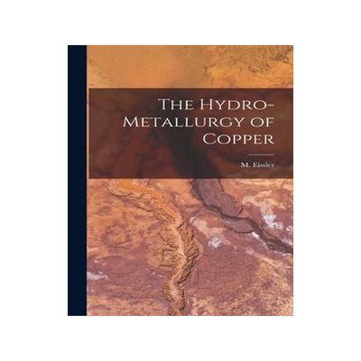 [预订]The Hydro-Metallurgy of Copper 9781016344807