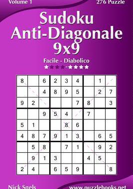 [预订]Sudoku Anti-Diagonale 9x9 - Da Facile a Diabolico - Volume 1 - 276 Puzzle 9781512091731