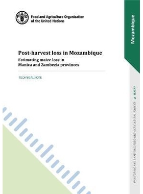 预订 Post-harvest loss in Mozambique - Estimating maize loss in Manica and Zambezia provinces 莫桑比克的收获后损失——估