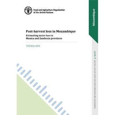 预订 Post-harvest loss in Mozambique - Estimating maize loss in Manica and Zambezia provinces 莫桑比克的收获后损失——估