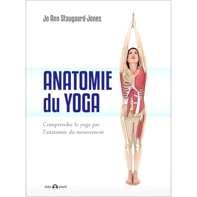预订 Anatomie du yoga : comprendre le yoga par l’anatomie du mouvement 瑜伽的解剖学：通过运动的解剖学来理解瑜伽: 978237