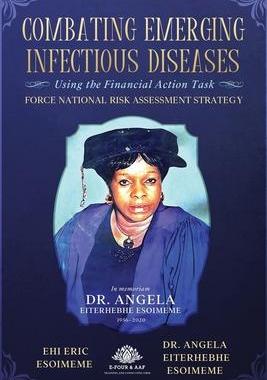 [预订]Combating Emerging Infectious Diseases Using the Financial Action Task Force National Risk Assessmen 9789782787927