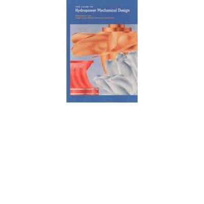 预订 The Guide to Hydropower Mechanical Design: 9780965176507