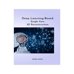 [预订]Deep Learning-Based Single View 3D Reconstruction 9780959378436