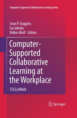 【预订】Computer-Supported Collaborative Learning at the Workplace